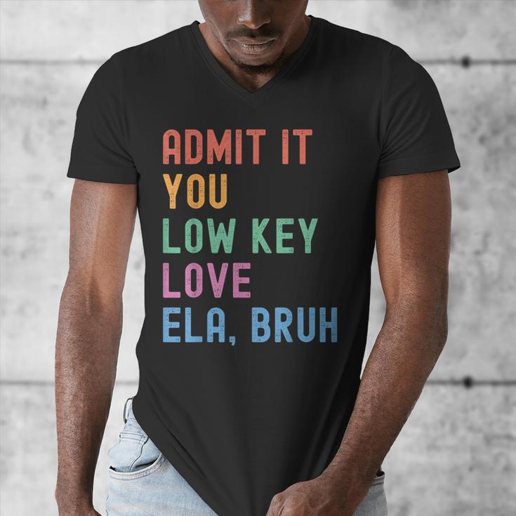 Admit It You Low Key Love ELA Bruh English Teacher Men's V-Neck T-Shirt, English Teacher Gifts, funny design Admit It You Low Key Love ELA Bruh English Teacher Men's V-Neck T-Shirt, English Teacher Gifts, funny design