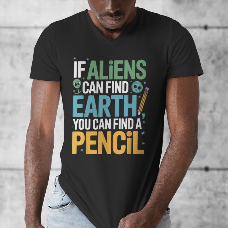 If Aliens Can Find Earth You Can Find a Pencil Teacher Men's V-Neck T-Shirt, funny design