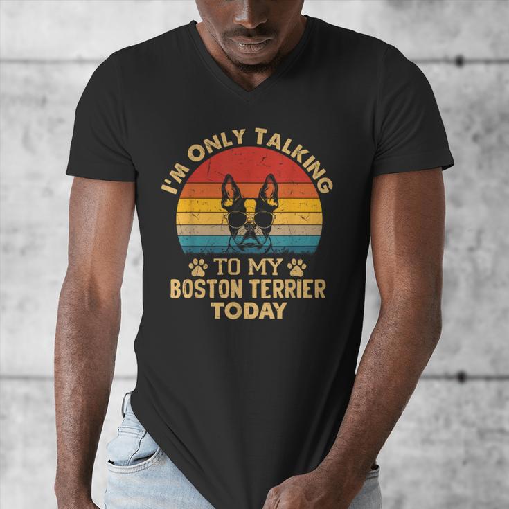 Boston Terrier Lover I'm Only Talking To My Dog Today Men's V-Neck T-Shirt, funny design