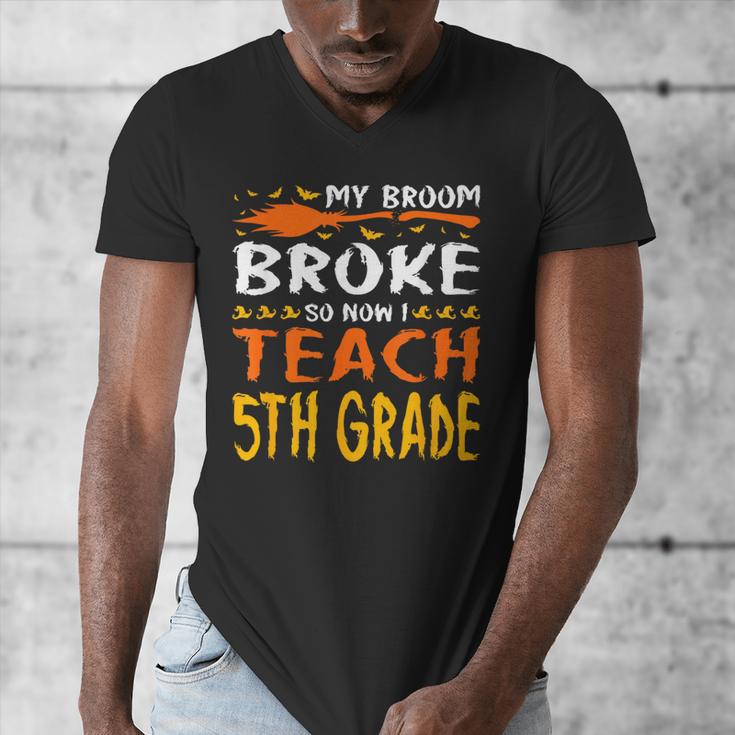 My Broom Broke So Now I Teach 5th Grade Halloween Teacher Men's V-Neck T-Shirt, funny design My Broom Broke So Now I Teach 5th Grade Halloween Teacher Men's V-Neck T-Shirt, funny design