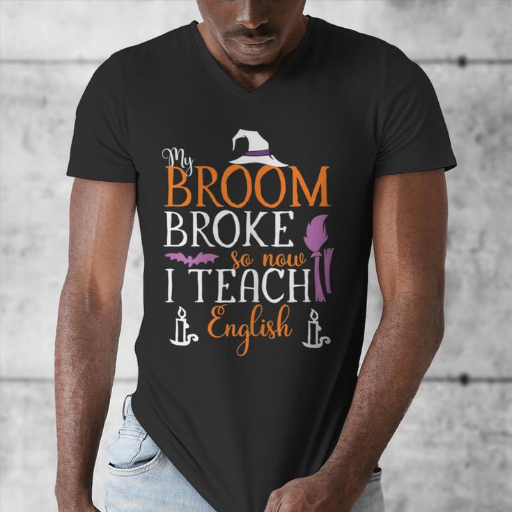 My Broom Broke So Now I Teach English English Teacher Witch Men's V-Neck T-Shirt, English Teacher Gifts, funny design My Broom Broke So Now I Teach English English Teacher Witch Men's V-Neck T-Shirt, English Teacher Gifts, funny design