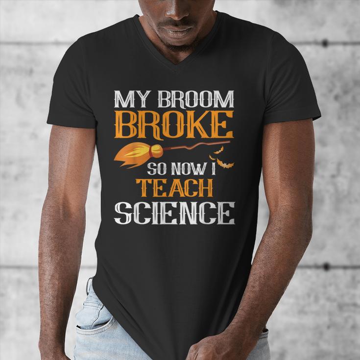 My Broom Broke So Now I Teach Science Teacher Halloween Men's V-Neck T-Shirt, Science Teacher Gifts, funny design My Broom Broke So Now I Teach Science Teacher Halloween Men's V-Neck T-Shirt, Science Teacher Gifts, funny design