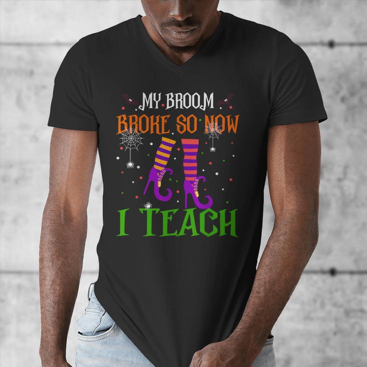 My Broom Broke So Now I Teach Teacher Witch Halloween Men's V-Neck T-Shirt, funny design My Broom Broke So Now I Teach Teacher Witch Halloween Men's V-Neck T-Shirt, funny design