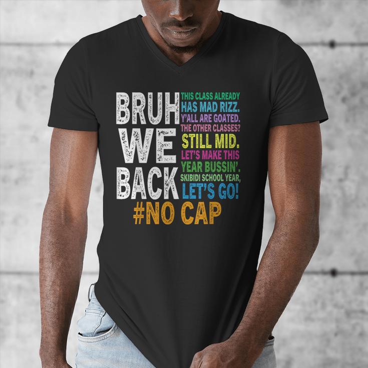 Bruh We Back Bruh No Cap We'Re Back Teacher Student Men's V-Neck T-Shirt, funny design