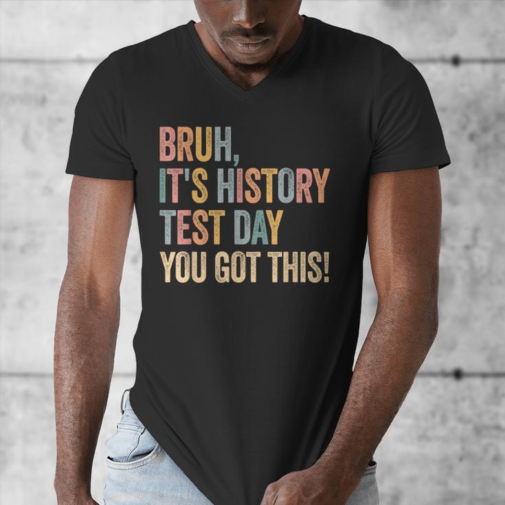 Bruh It's History Test Day You Got This History Teacher Men's V-Neck T-Shirt, History Teacher Gifts, funny design