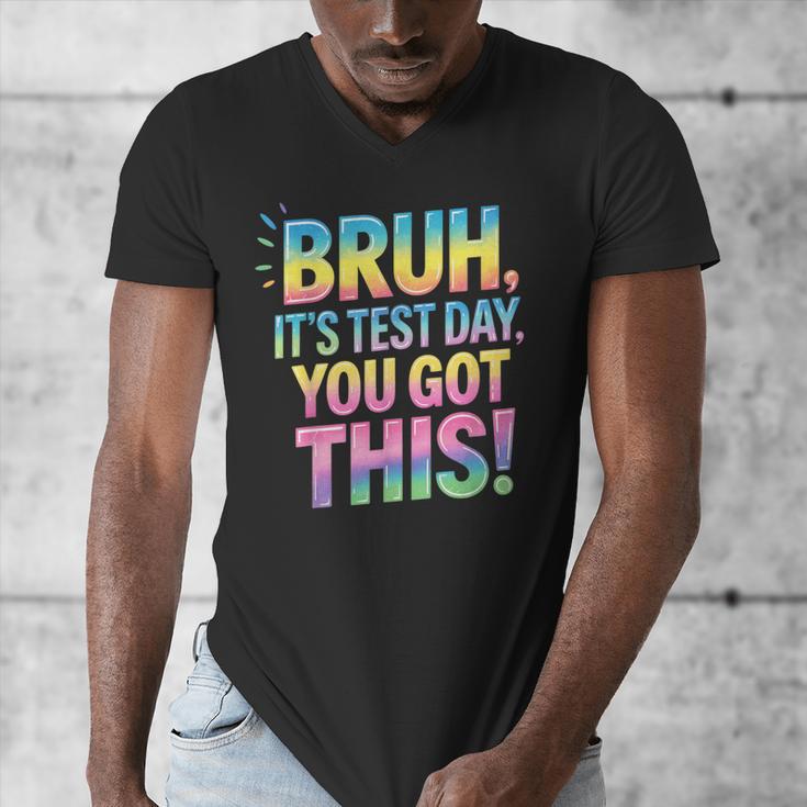 Bruh It's Test Day You Got This Funny Teacher Men's V-Neck T-Shirt, funny design
