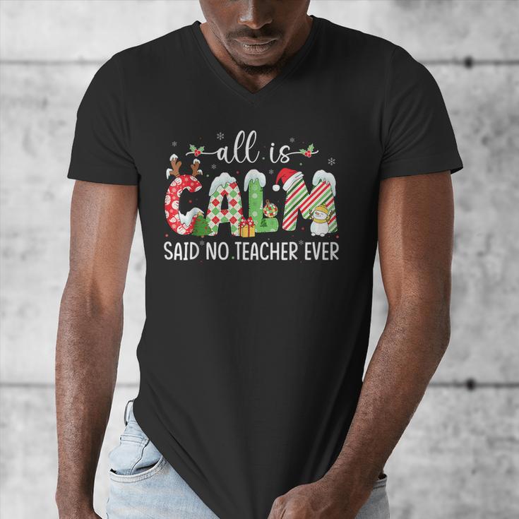 All Is Calm Said No Teacher Ever Teacher Christmas Men's V-Neck T-Shirt, funny design