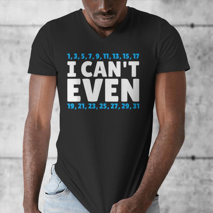 I Can't Even Math Mathematics Teacher Men's V-Neck T-Shirt, funny design I Can't Even Math Mathematics Teacher Men's V-Neck T-Shirt, funny design