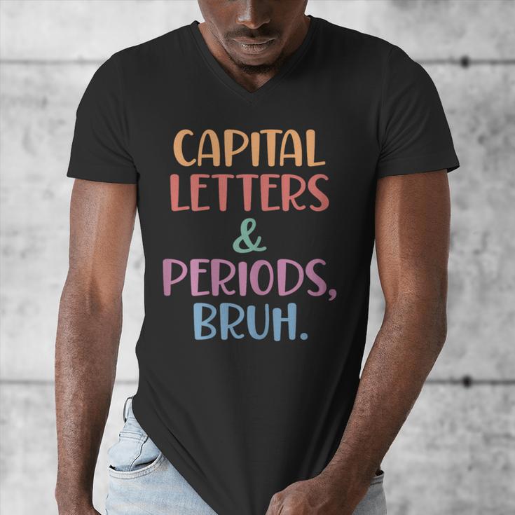 Capital Letters And Periods Bruh Bruh Teacher Women Men's V-Neck T-Shirt, funny design Capital Letters And Periods Bruh Bruh Teacher Women Men's V-Neck T-Shirt, funny design