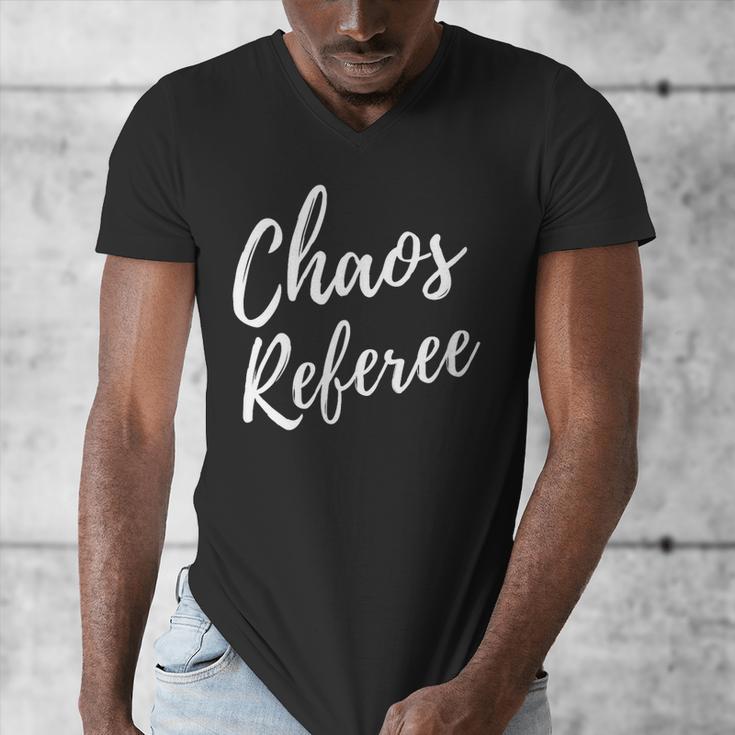 Chaos Referee For Mom Dad Teacher Shirt Cute Coach For Men Women Men's V-Neck T-Shirt, Couple Gifts, funny design