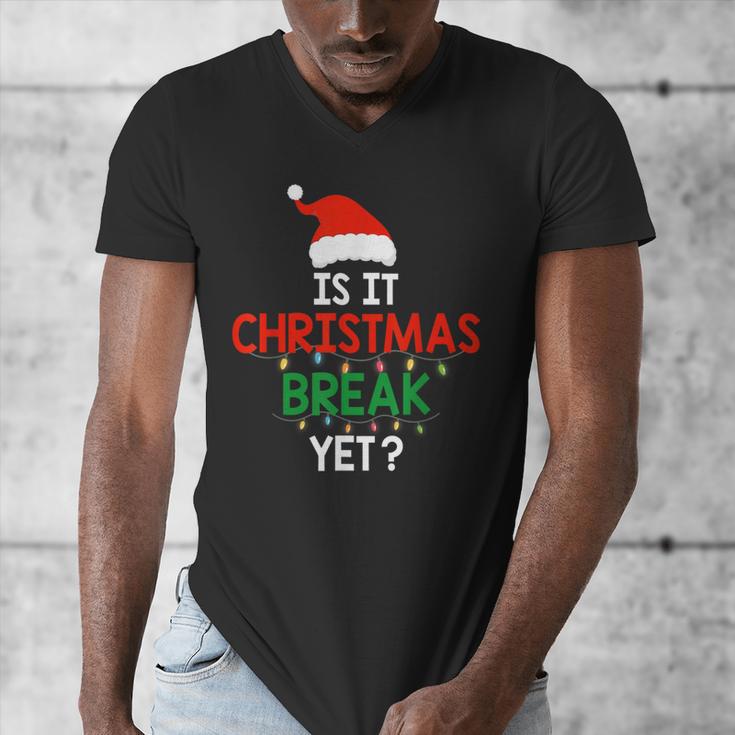 Is It Christmas Break Yet Teacher Xmas Winter Saying Men's V-Neck T-Shirt, funny design