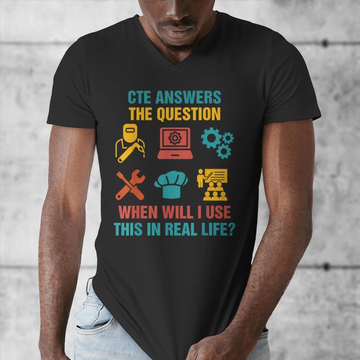 CTE Teacher CTE Crew When Will I Use This In Real Life Men's V-Neck T-Shirt, funny design