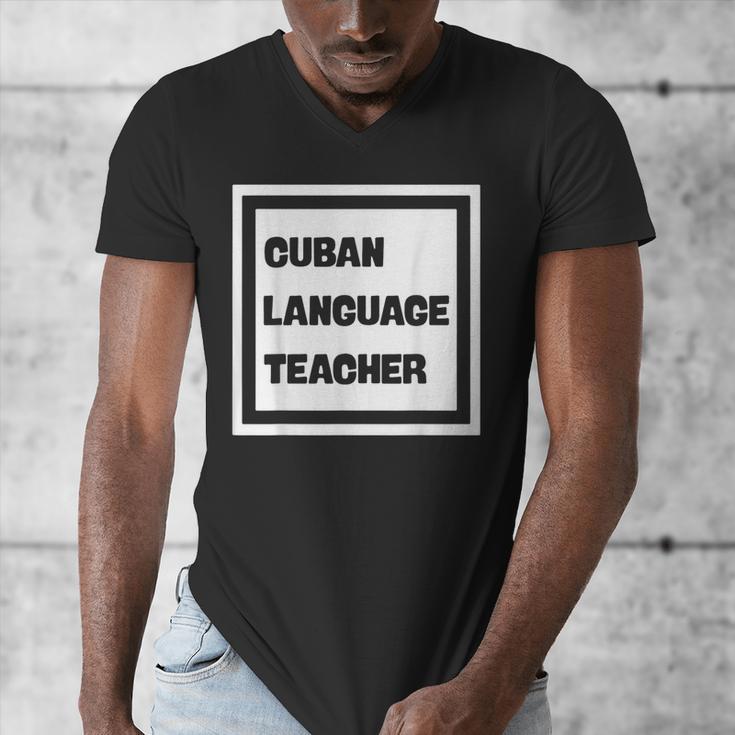 Cuban Language Teacher Men's V-Neck T-Shirt, funny design