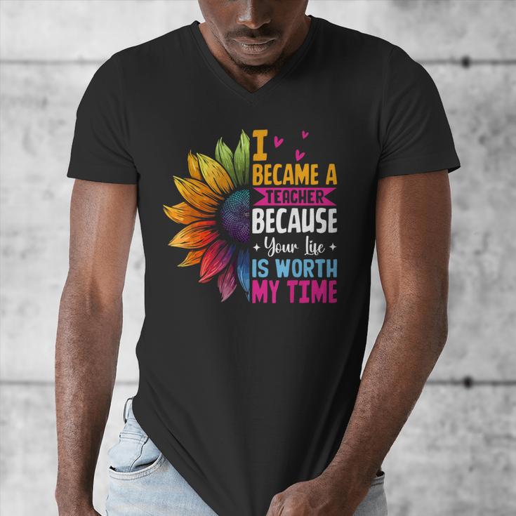 Cute I Became A Teacher Because Your Life Is Worth My Time Men's V-Neck T-Shirt, funny design Cute I Became A Teacher Because Your Life Is Worth My Time Men's V-Neck T-Shirt, funny design