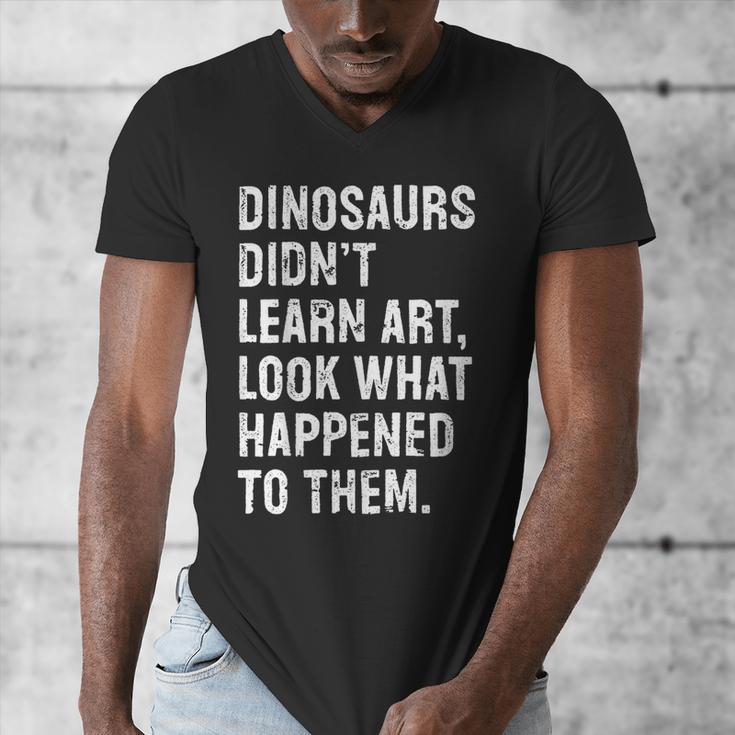 Dinosaurs Didn't Learn Art Art Teacher Men's V-Neck T-Shirt, funny design Dinosaurs Didn't Learn Art Art Teacher Men's V-Neck T-Shirt, funny design