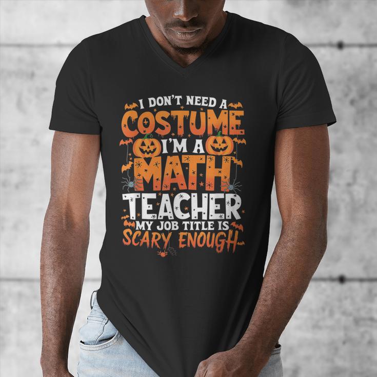 I Don't Need a Costume I'm a Math Teacher Retro Halloween Men's V-Neck T-Shirt, funny design I Don't Need a Costume I'm a Math Teacher Retro Halloween Men's V-Neck T-Shirt, funny design