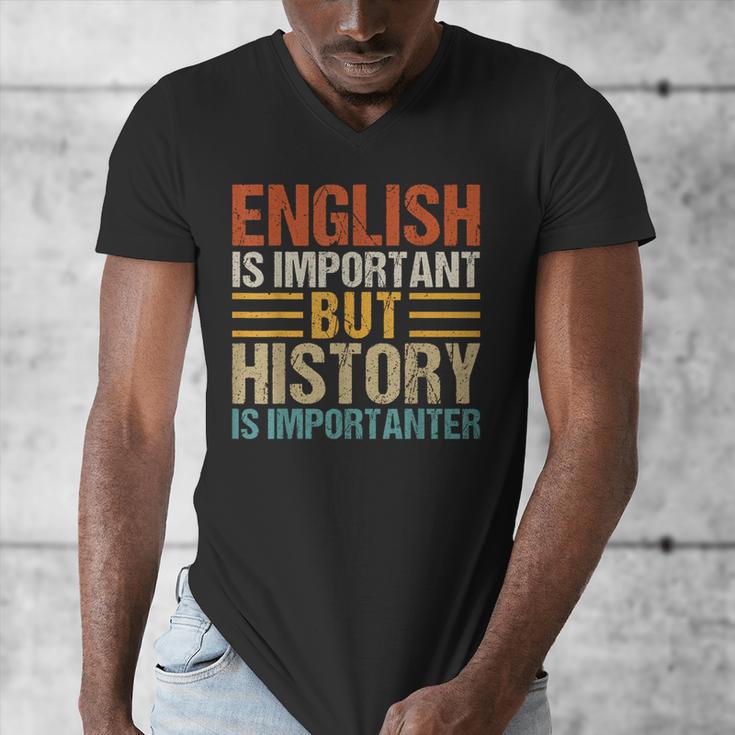 English Is Important But History Is Importanter Teachers Men Women Girls Kids Men's V-Neck T-Shirt, History Teacher Gifts, English Teacher Gifts, funny design