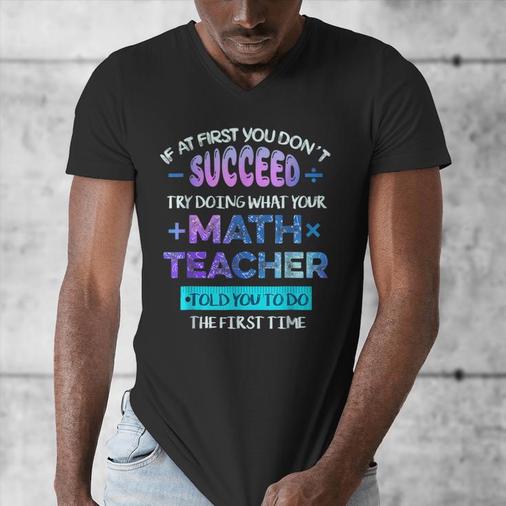 If At First You Don't Succeed Try Doing Your Math Teacher Men's V-Neck T-Shirt, funny design If At First You Don't Succeed Try Doing Your Math Teacher Men's V-Neck T-Shirt, funny design