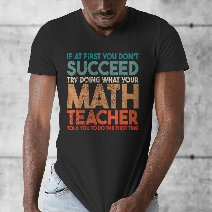 If At First You Don't Succeed Try Doing Math Teacher Men's V-Neck T-Shirt, funny design If At First You Don't Succeed Try Doing Math Teacher Men's V-Neck T-Shirt, funny design