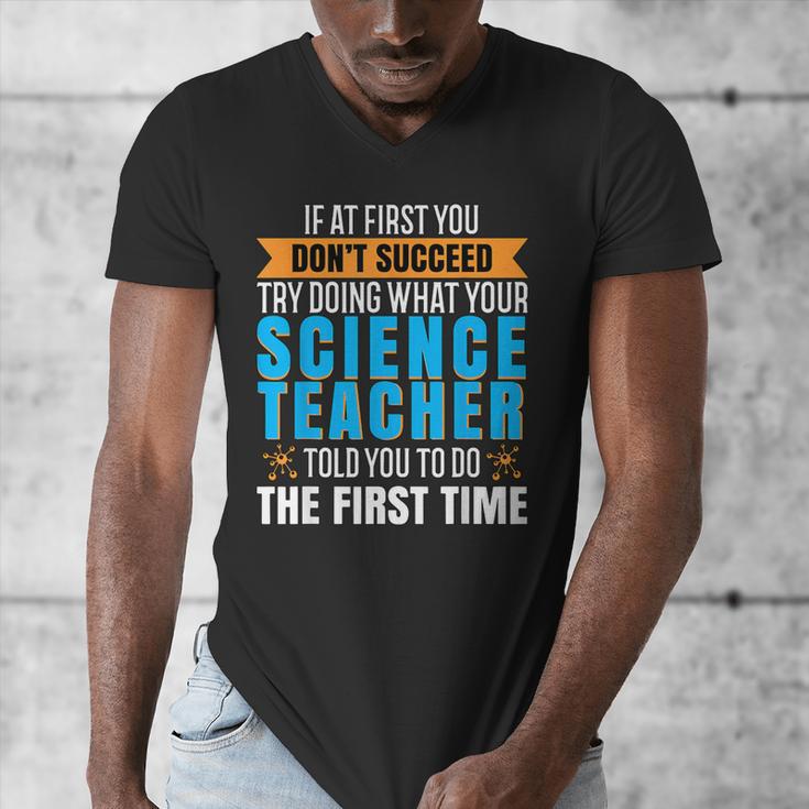 If At First You Don't Succeed Try Doing What Science Teacher Men's V-Neck T-Shirt, Science Teacher Gifts, funny design