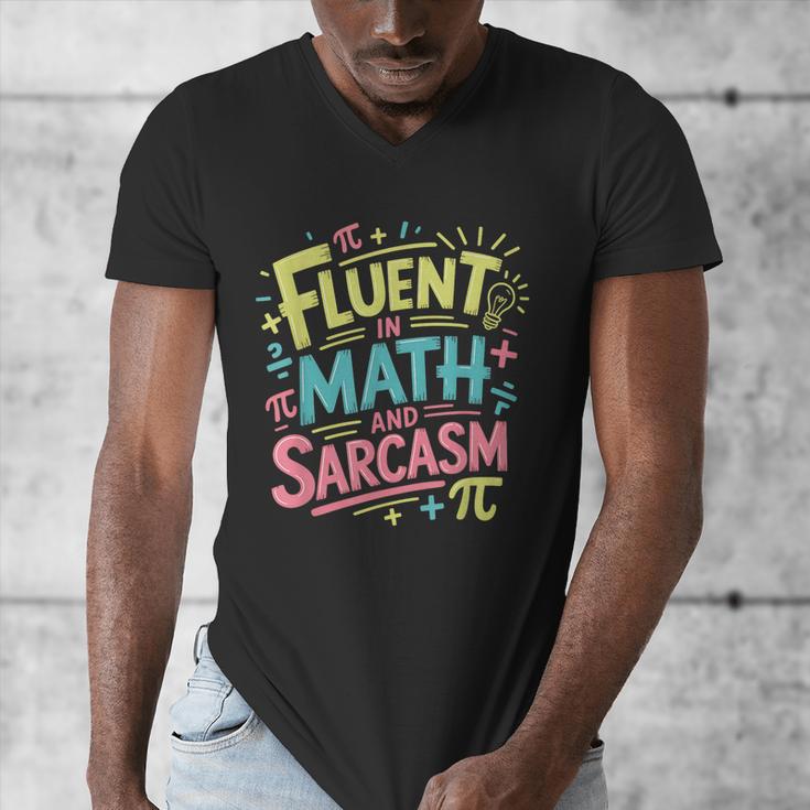 Fluent In Math And Sarcasm Math Teacher Appreciation Men's V-Neck T-Shirt, funny design Fluent In Math And Sarcasm Math Teacher Appreciation Men's V-Neck T-Shirt, funny design