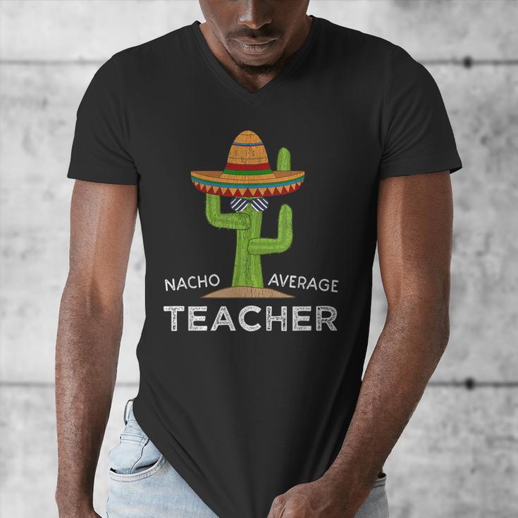 Fun Teacher Appreciation Humor Nacho Average Teacher Men's V-Neck T-Shirt, funny design Fun Teacher Appreciation Humor Nacho Average Teacher Men's V-Neck T-Shirt, funny design