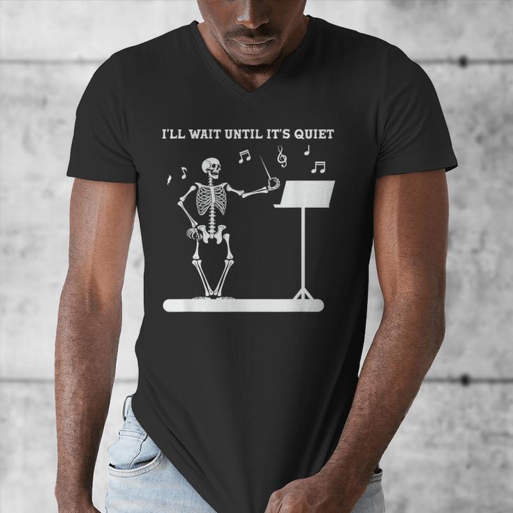 Funny Skeleton Music Teacher I'Ll Wait Until It's Quiet Men's V-Neck T-Shirt, funny design Funny Skeleton Music Teacher I'Ll Wait Until It's Quiet Men's V-Neck T-Shirt, funny design