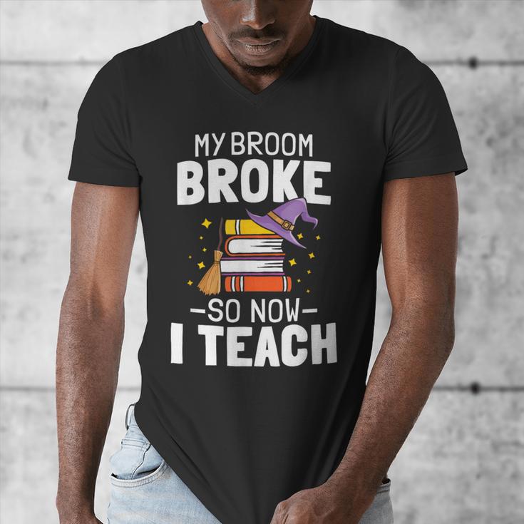 Halloween Teacher Tee My Broom Broke So Now I Teach Men's V-Neck T-Shirt, funny design Halloween Teacher Tee My Broom Broke So Now I Teach Men's V-Neck T-Shirt, funny design