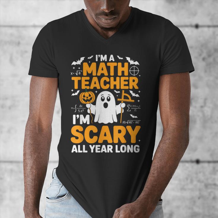 I'm A Math Teacher I'm Scary All Year Long Spooky Halloween Men's V-Neck T-Shirt, funny design I'm A Math Teacher I'm Scary All Year Long Spooky Halloween Men's V-Neck T-Shirt, funny design