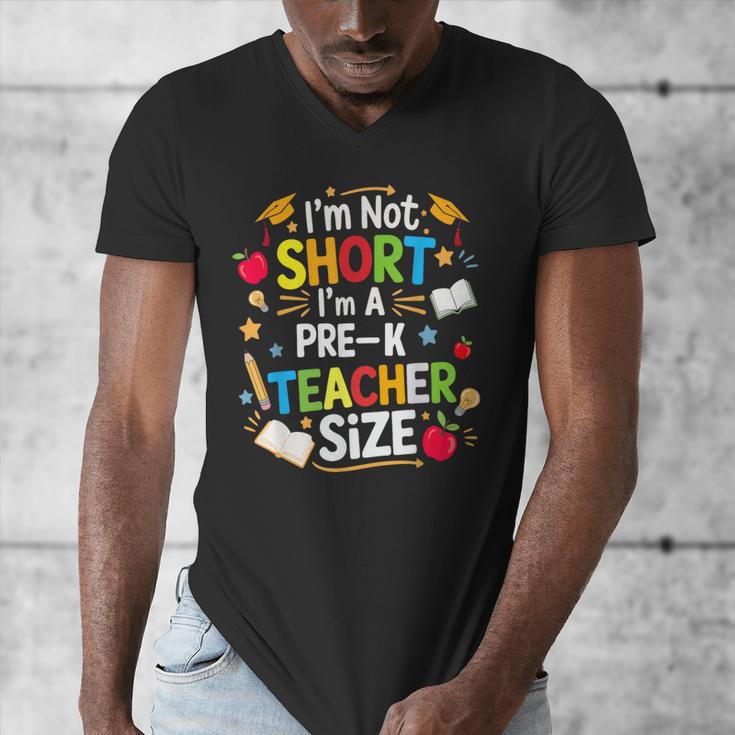 I'm Not Short I'm A Pre-K Teacher Size Back To School Men's V-Neck T-Shirt, funny design I'm Not Short I'm A Pre-K Teacher Size Back To School Men's V-Neck T-Shirt, funny design