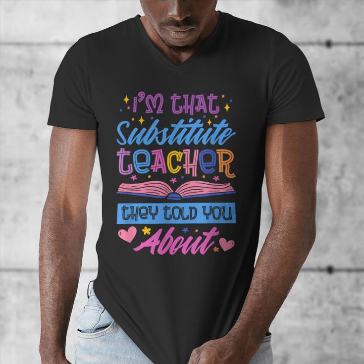 I'M That Substitute Teacher They Told Substitute Teacher Men's V-Neck T-Shirt, funny design