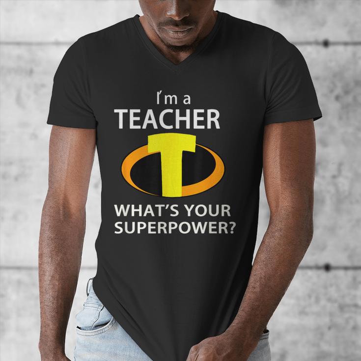 I'm a Teacher What's Your Superpower Teacher Men's V-Neck T-Shirt, funny design I'm a Teacher What's Your Superpower Teacher Men's V-Neck T-Shirt, funny design