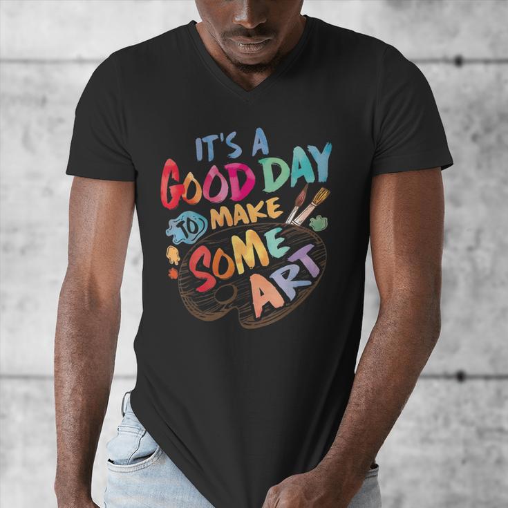 It's A Good Day To Make Some Art Artist Drawing Teacher Tees Men's V-Neck T-Shirt, funny design It's A Good Day To Make Some Art Artist Drawing Teacher Tees Men's V-Neck T-Shirt, funny design