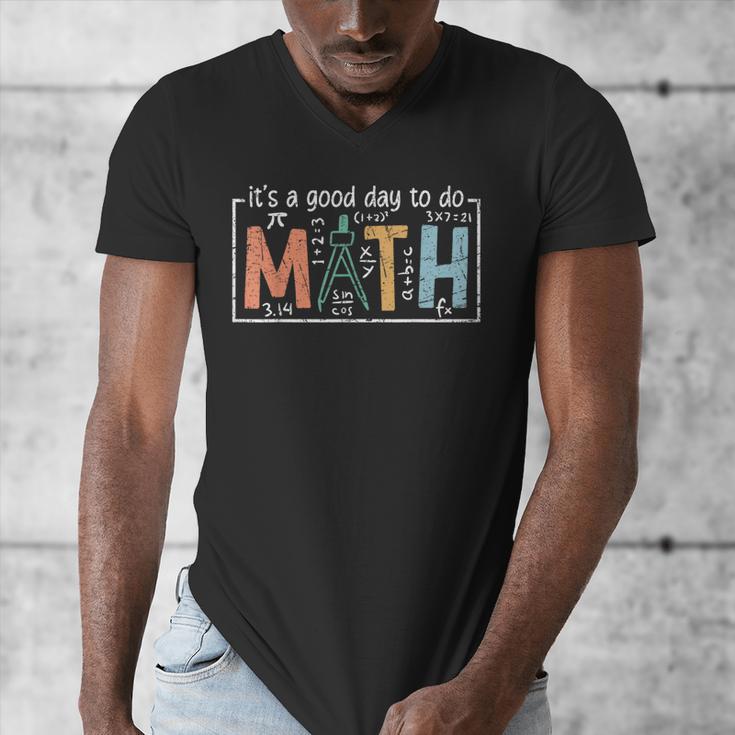 I'Ts A Good Day To Do Math Back To School Math Teacher Men's V-Neck T-Shirt, funny design I'Ts A Good Day To Do Math Back To School Math Teacher Men's V-Neck T-Shirt, funny design