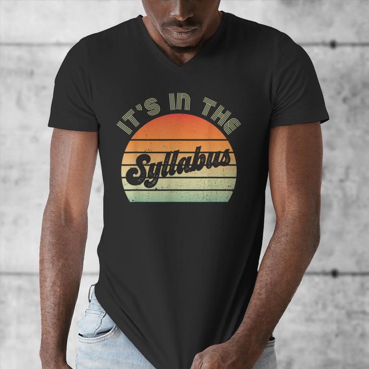It's In The Syllabus Shirt Professor Saying College Teacher For Men Women Men's V-Neck T-Shirt, funny design
