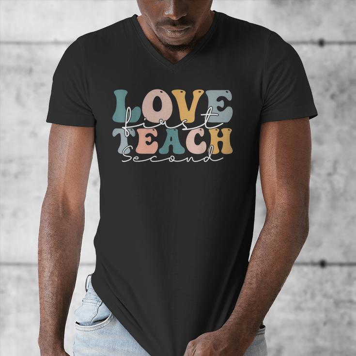 Love First Teach Second School Teacher Appreciation Men's V-Neck T-Shirt, funny design Love First Teach Second School Teacher Appreciation Men's V-Neck T-Shirt, funny design