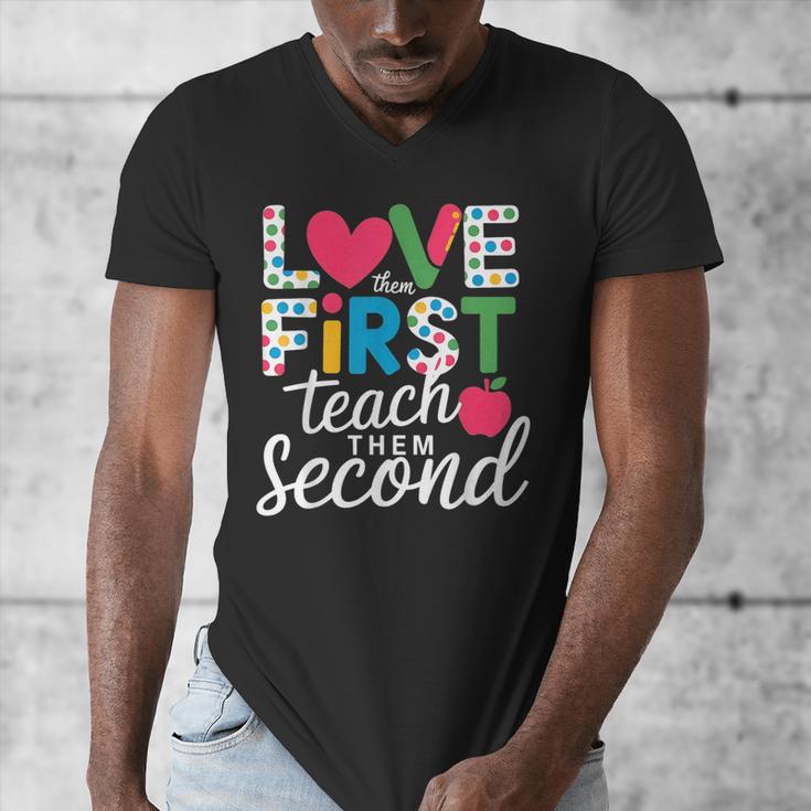 Love Them First Teach Them Second Teacher Student Love Quote Men's V-Neck T-Shirt, funny design Love Them First Teach Them Second Teacher Student Love Quote Men's V-Neck T-Shirt, funny design