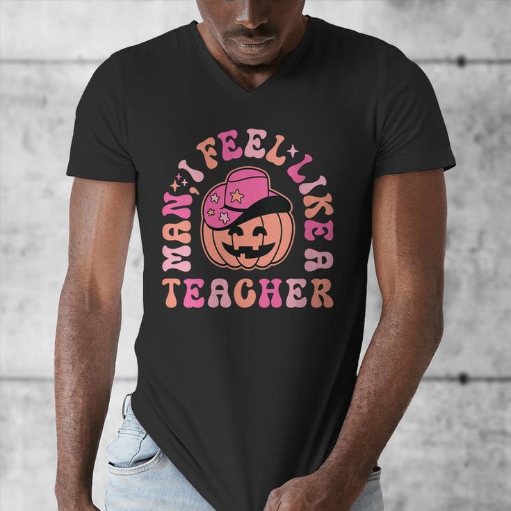 Man I Feel Like a Teacher Women Western Teacher Halloween Men's V-Neck T-Shirt, funny design