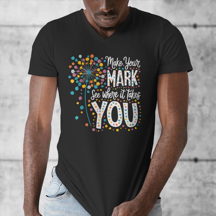 Make Your Mark Dandelion Happy Dot Day Shirts Teacher Kids Men's V-Neck T-Shirt, funny design Make Your Mark Dandelion Happy Dot Day Shirts Teacher Kids Men's V-Neck T-Shirt, funny design