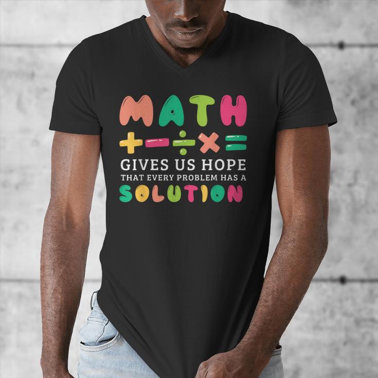 Math Gives Us Hope That Every Problem Has A Solution Teacher For Men Women Girls Kids Men's V-Neck T-Shirt, funny design Math Gives Us Hope That Every Problem Has A Solution Teacher For Men Women Girls Kids Men's V-Neck T-Shirt, funny design