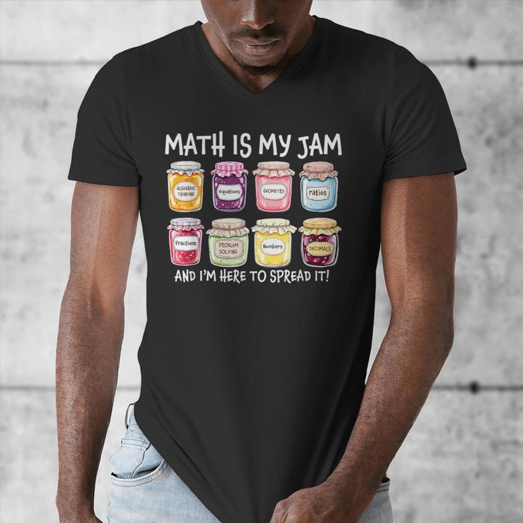 Math Is My Jam And I'm Here To Spread It Math Teacher Men's V-Neck T-Shirt, funny design