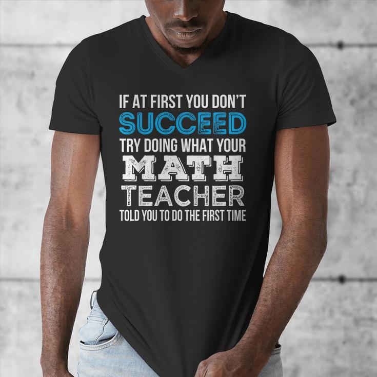 Math Teacher If At First You Don't Succeed Men's V-Neck T-Shirt, funny design Math Teacher If At First You Don't Succeed Men's V-Neck T-Shirt, funny design
