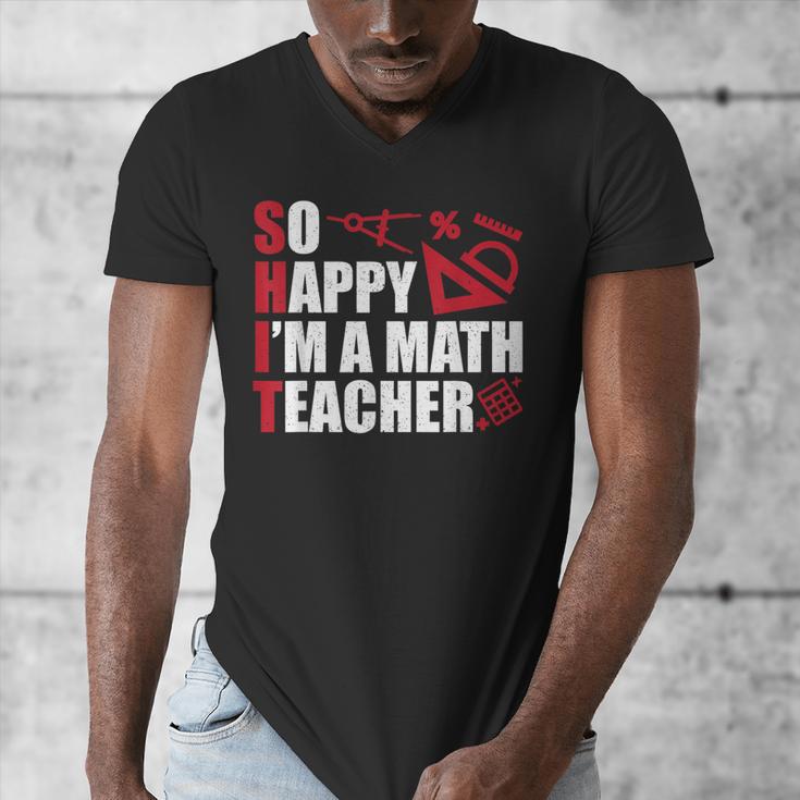 Math Teacher School So Happy I'm A Math Teacher Men's V-Neck T-Shirt, funny design Math Teacher School So Happy I'm A Math Teacher Men's V-Neck T-Shirt, funny design