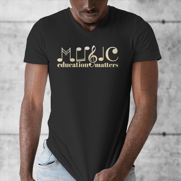 Music Teacher Life Musician Quote Music Education Matters Men's V-Neck T-Shirt, funny design