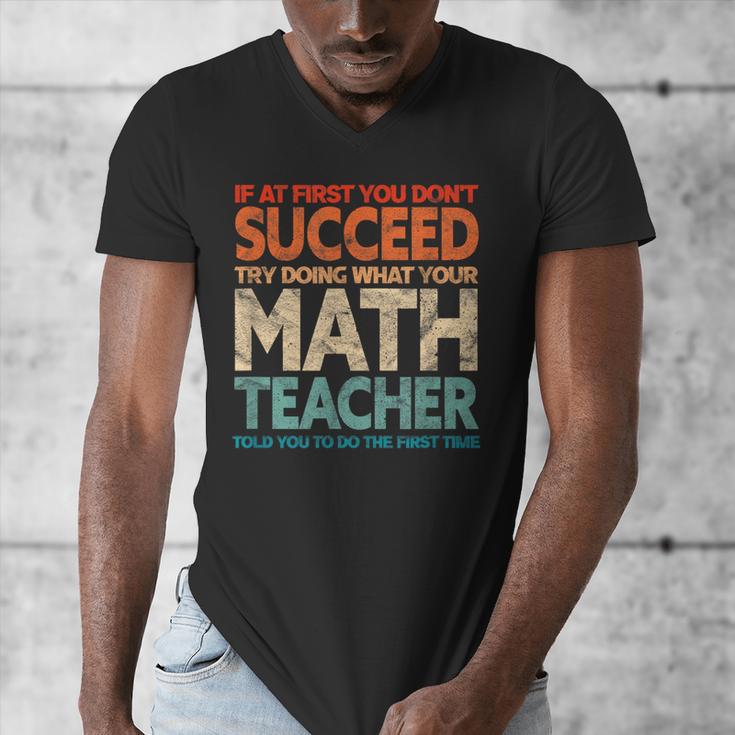If You Have No Success At First Try It With a Fun Maths Teacher Men's V-Neck T-Shirt, funny design If You Have No Success At First Try It With a Fun Maths Teacher Men's V-Neck T-Shirt, funny design