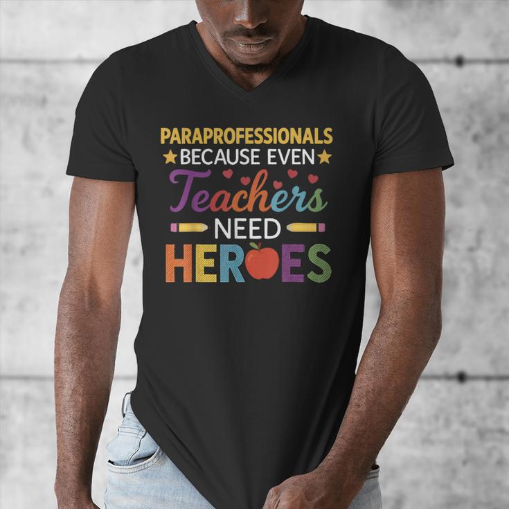 Paraprofessionals Because Even Teachers Need Heroes Men's V-Neck T-Shirt, funny design Paraprofessionals Because Even Teachers Need Heroes Men's V-Neck T-Shirt, funny design