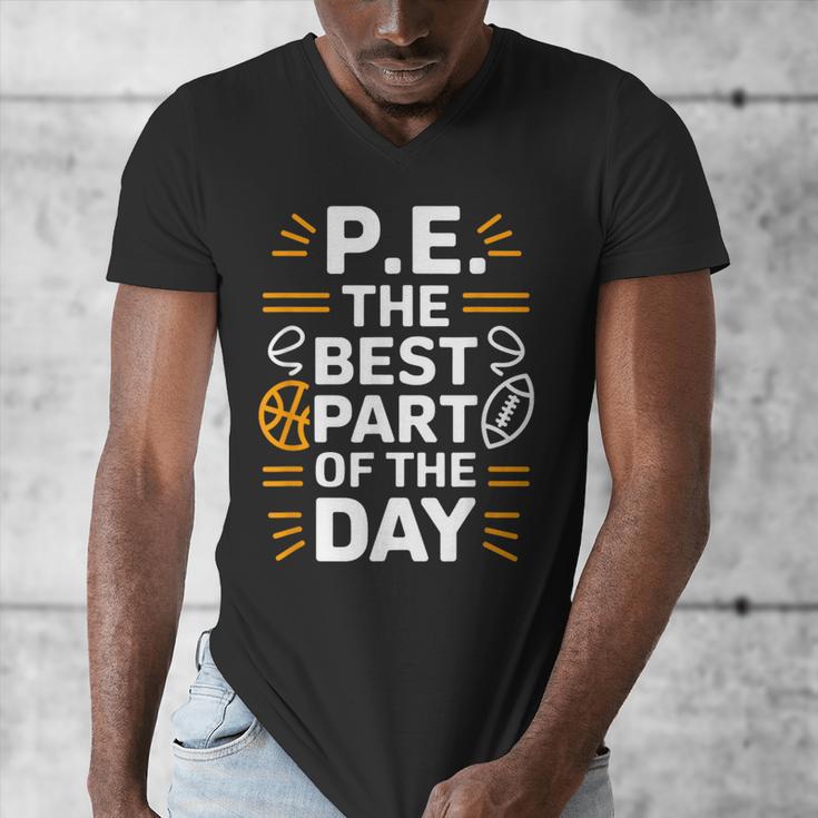 PE School Gym Teacher PE The Bests Part Of The Day Men's V-Neck T-Shirt, Pe Teacher Gifts, funny design