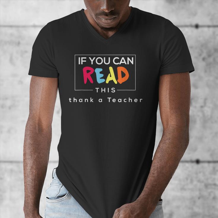 If You Can Read This Thank A Teacher Gratitude Men Women Girls Kids Men's V-Neck T-Shirt, funny design