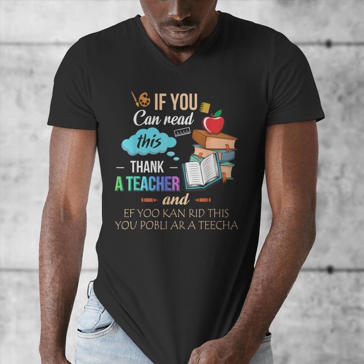 If You Can Read This Thank A Teacher Men's V-Neck T-Shirt, funny design If You Can Read This Thank A Teacher Men's V-Neck T-Shirt, funny design