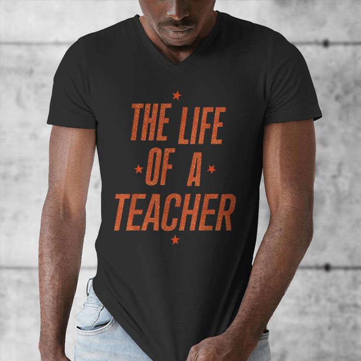 School Teachers Day The Life Of A Teacher Teaching Men's V-Neck T-Shirt, funny design School Teachers Day The Life Of A Teacher Teaching Men's V-Neck T-Shirt, funny design